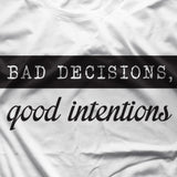 Bad Decisions